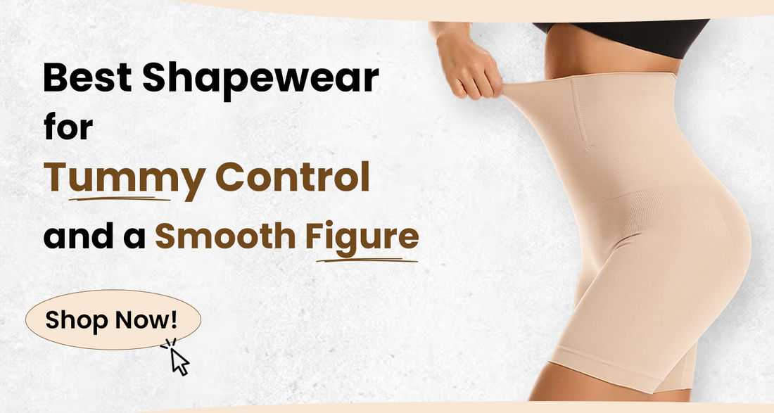 Best Shapewear for Tummy Control and a Smooth Figure – Shop Now for Instant Confidence!